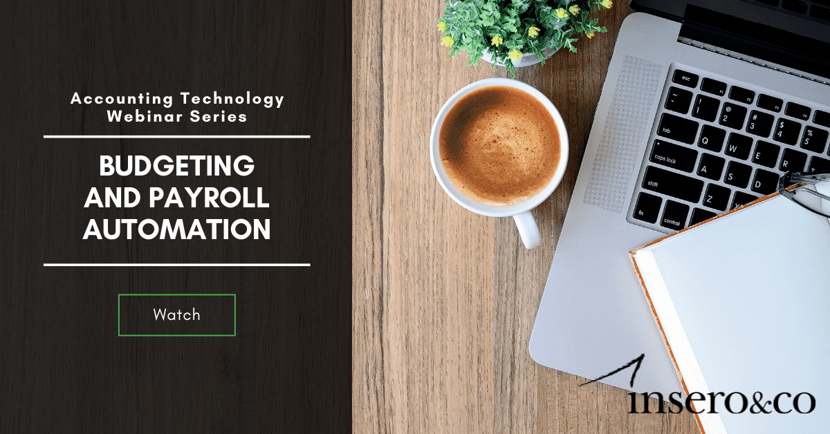 Image of laptop during webinar with text Accounting Technology Webinar Series - Budgeting and Payroll Automation with button to Watch