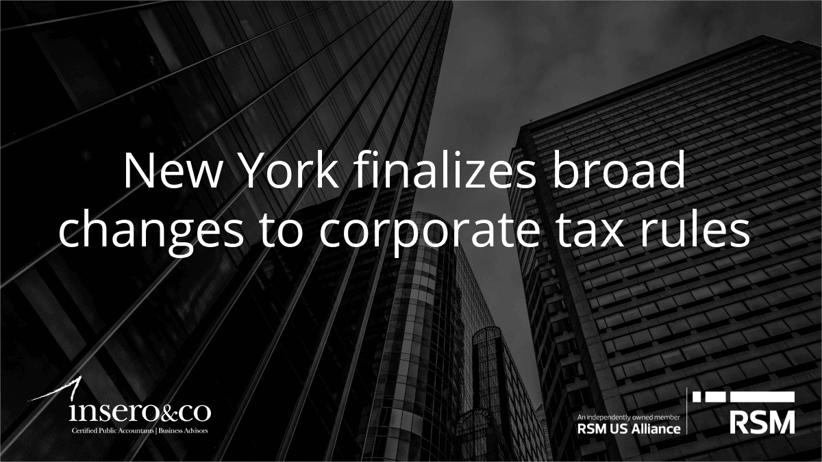 New York Finalizes Broad Changes to Corporate Tax Rules