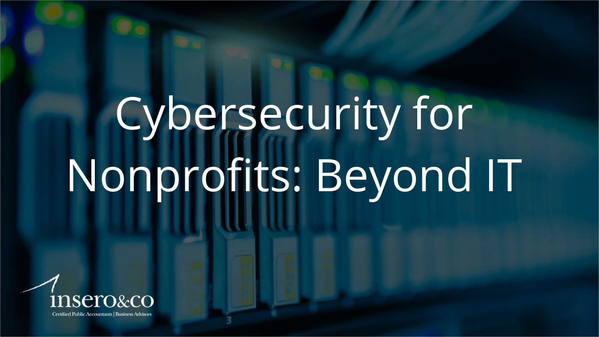 image of servers with text reading Cybersecurity for Nonprofits: Beyond IT