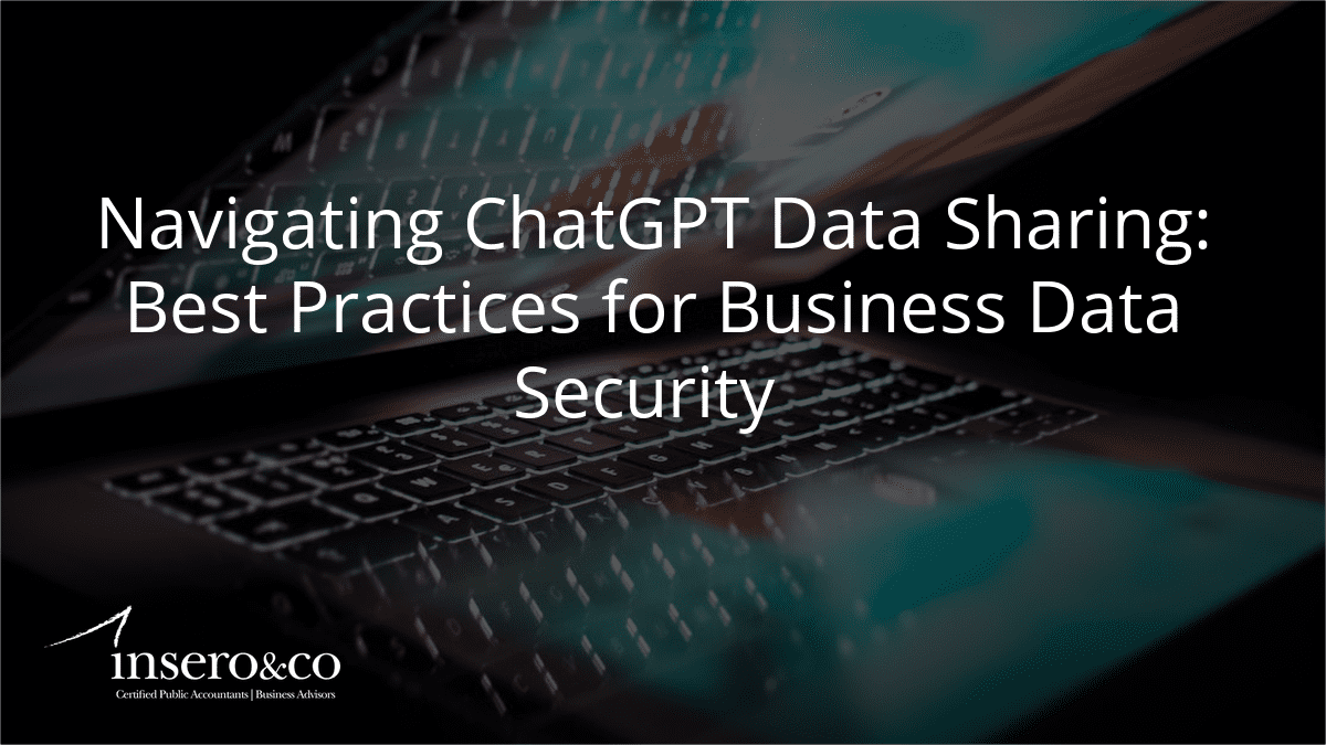 Navigating ChatGPT Data Sharing: Best Practices for Business Data Security