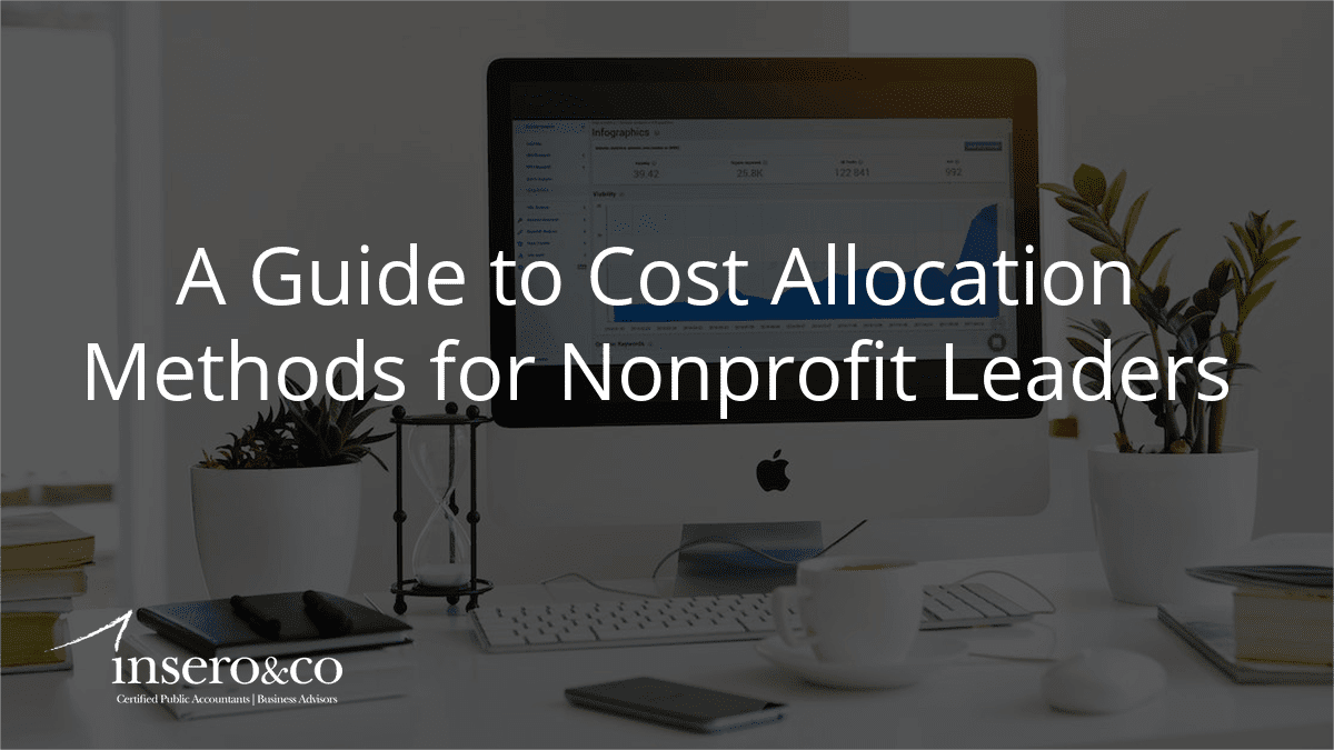 A Guide to Cost Allocation Methods for Nonprofit Leaders