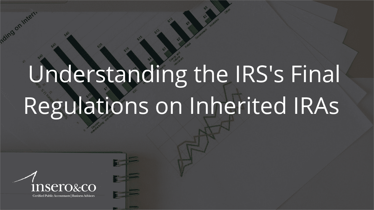 Understanding the IRS's Final Regulations on Inherited IRAs 