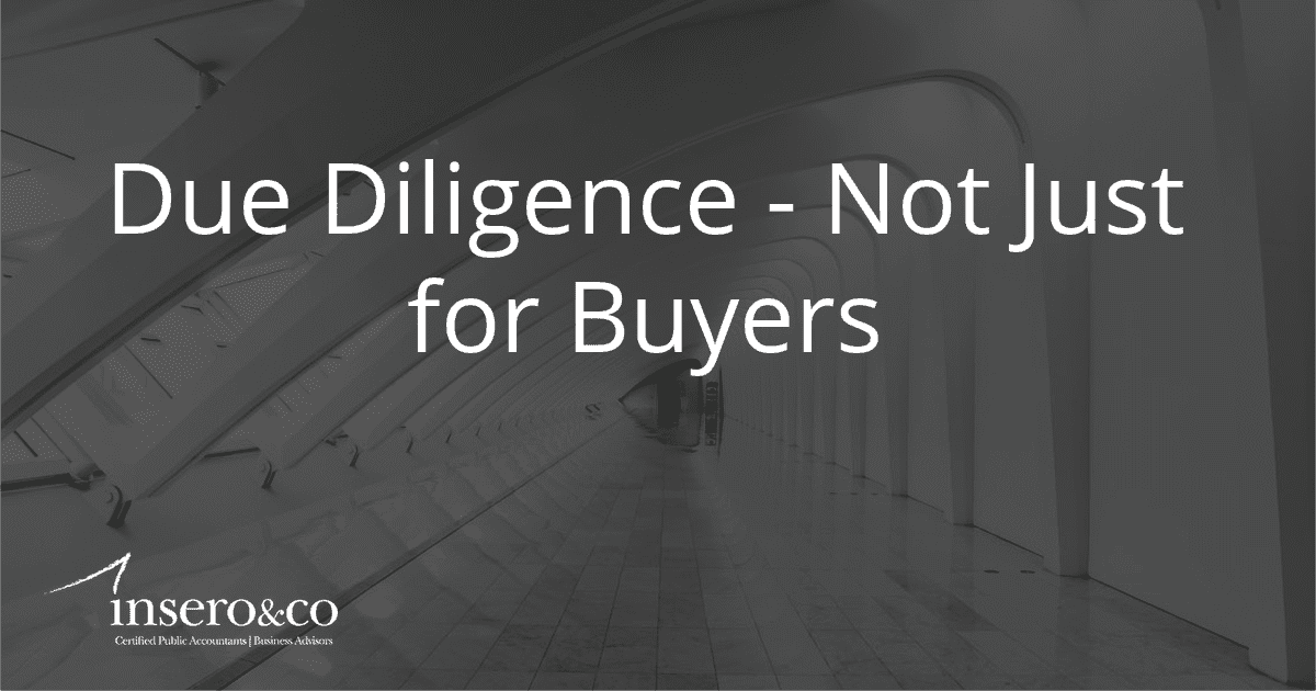 Due Diligence - Not Just for Buyers