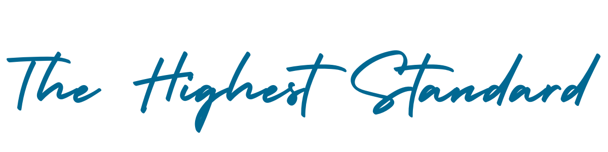 The highest standard The highest standard